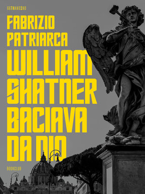 cover image of William Shatner baciava da dio
